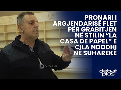 Pronari i argjendarisë flet për grabitjen në stilin “La casa de papel” e cila ndodhi në Suharekë