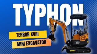 TYPHON TERROR XVIII Mini Excavator: The Ultimate Solution for SmallScale Projects!