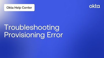 Troubleshooting Provisioning Error | Okta Support
