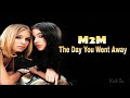 The Day You Went Away "M2M"(Lyrics & Terjemahan)