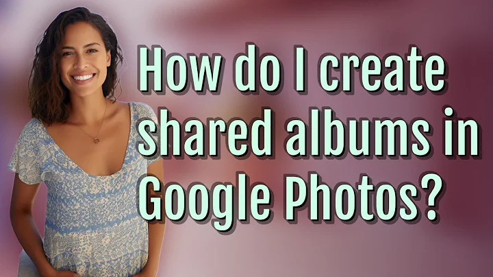 How do I create shared albums in Google Photos?
