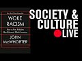 John McWhorter on the new anti-racist religion: Live episode of ‘The Invisible Men’ | LIVE STREAM