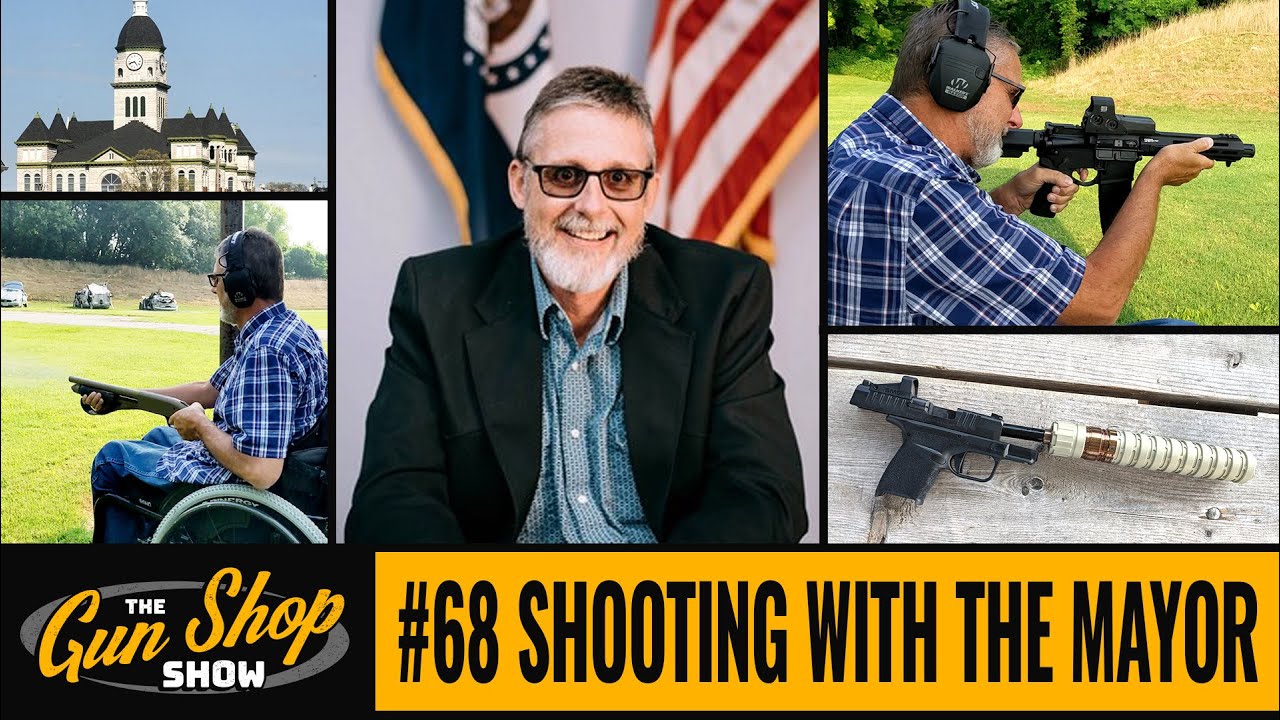 The Gun Shop Show #68 Shooting with the Mayor