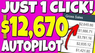 Make $12,670+ On Complete AUTOPILOT With JUST One CLICK (Make Money Online) screenshot 1