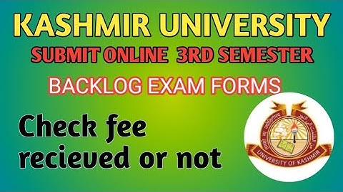 How to submit  // BG 3rd Semester Backlog Batches (2016/17/18) Exam Forms // Kashmir University //