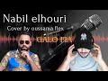 Oussama flex  cover  exclusive music  nabil elhouri