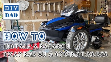 Installing a BajaRon Sway Bar on a 2013 Can Am Spyder ST (same process for RS/RSS)
