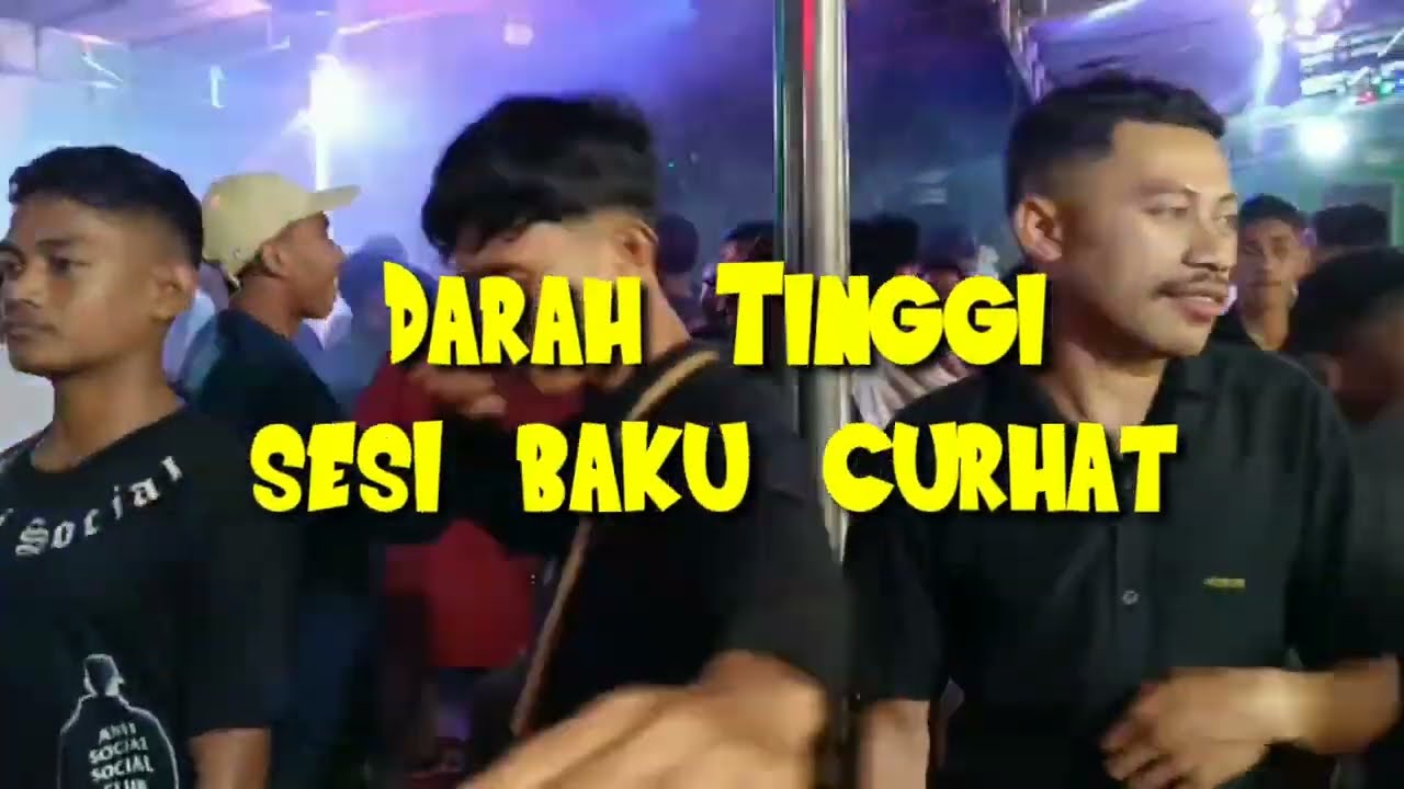 LAGU ACARAH VIRAL DARAH TINGGI [ SESI BAKU CURHAT ] REMIX FULL BASS#sesibakucurhat