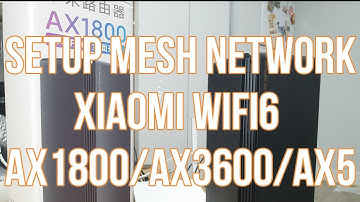 Setup Xiaomi Wi-Fi 6 Mesh Network With AX1800 | AX3600 | Redmi AX5