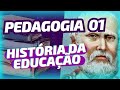 Historia da educação - PEDAGOGIA 01