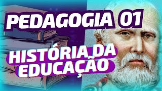 Historia da educação - PEDAGOGIA 01