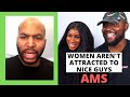 Why women aren’t attracted to nice guys | Alpha Male Strategies AMS (REACTION)