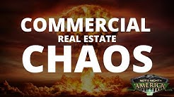 Commercial Real Estate Chaos - NNA