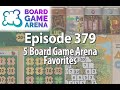 Episode 379 – 5 Board Game Arena Favorites