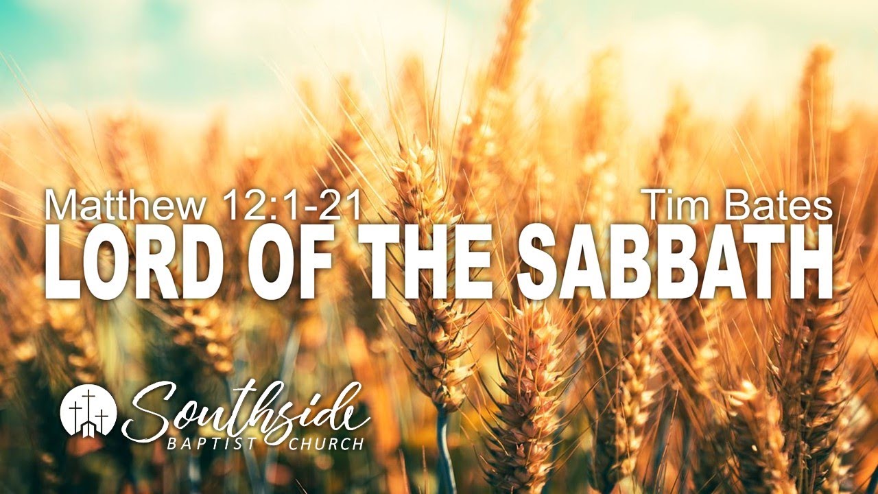 9-18-22-lord-of-the-sabbath-matthew-12-1-21-youtube
