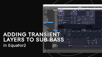 Equator2 OneSound: Adding transient layers to sub bass