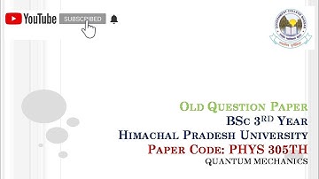 PHYS 305TH BSc 3rd Year QUANTUM MECHANICS HPU