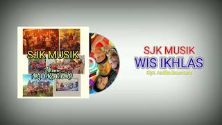 SJK Musik - Wis Ikhlas (Official Audio)