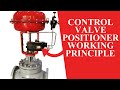 What is Positioner in Pneumatic actuators Control Valve?|Positioner Working Principle