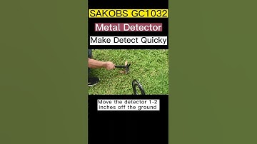 SAKOBS GC1032 Metal Detector - How To Let The Detector Quickly Detect Metal?