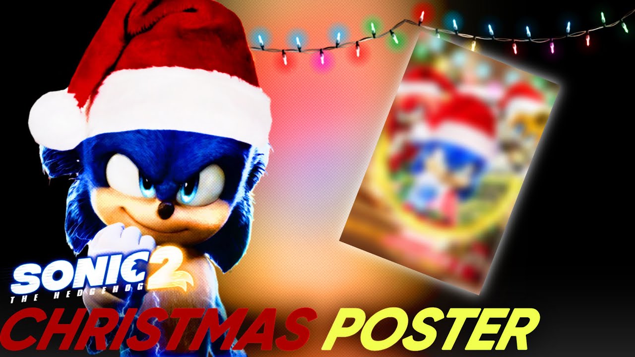 RareGalaxy5 Making A Custom Sonic Movie 2 Christmas Poster YouTube raregalaxy5 making a custom sonic movie 2 christmas poster youtube