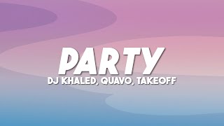 Download Lagu DJ Khaled - PARTY (Lyrics) feat. Quavo, Takeoff MP3