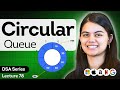L78. Master Circular Queue in Data Structures | DSA Series Lecture 78 🔄