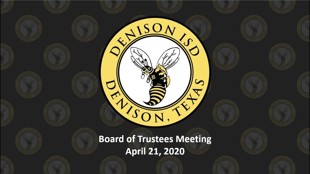 Denison ISD Board of Trustees Meeting - April 21, 2020 - YouTube