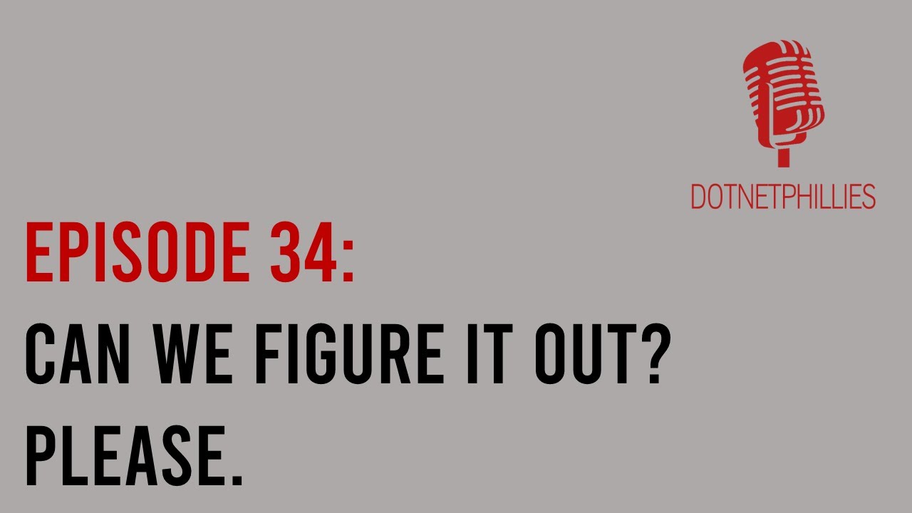 Episode 34: Can We Figure It Out? Please. - YouTube