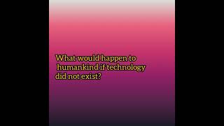 STS Module 3 - Lesson 6 Technology as a Way of Revealing