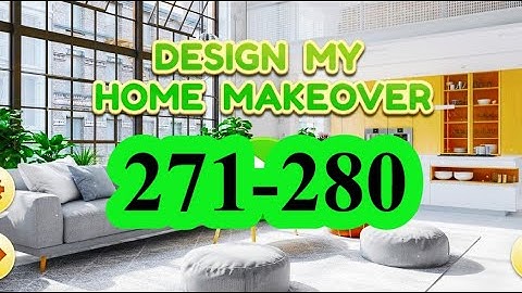Design My Home Makeover level 271 272 273 274 275 276 277 278 279 280 answers gameplay android ios