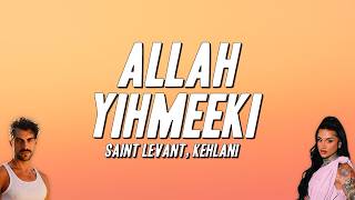 Saint Levant, Kehlani - Allah Yihmeeki (Paroles)
