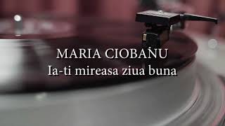 Maria Ciobanu - Ia-ti mireasa ziua buna (lyrics, versuri, karaoke)