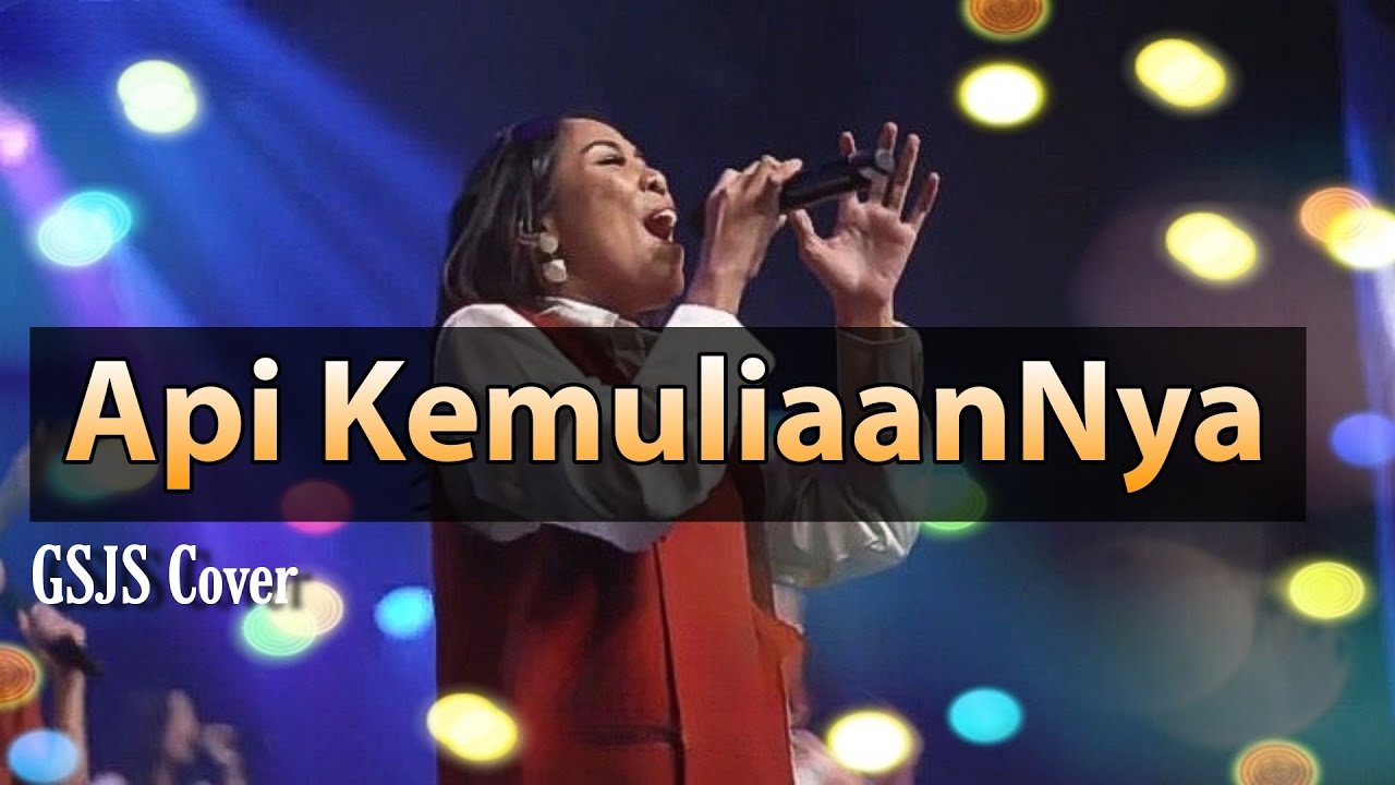 Api kemuliaanNya (Dengarkanlah suara nafiri) | GSJS cover