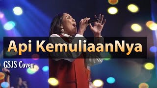 Api kemuliaanNya (Dengarkanlah suara nafiri) | GSJS cover