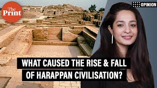 What caused the rise & fall of Harappan civilisation & how studies debunked role of 'river culture'