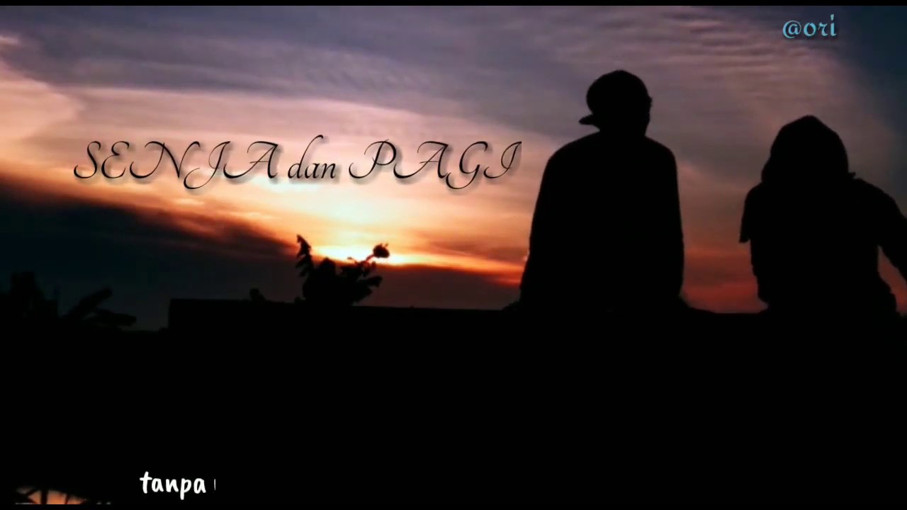 SENJA DAN PAGI - YouTube