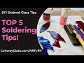 TOP 5 BEST STAINED GLASS SOLDERING TIPS! Learn the TOP soldering TIPS for STAINED GLASS SUCCESS!