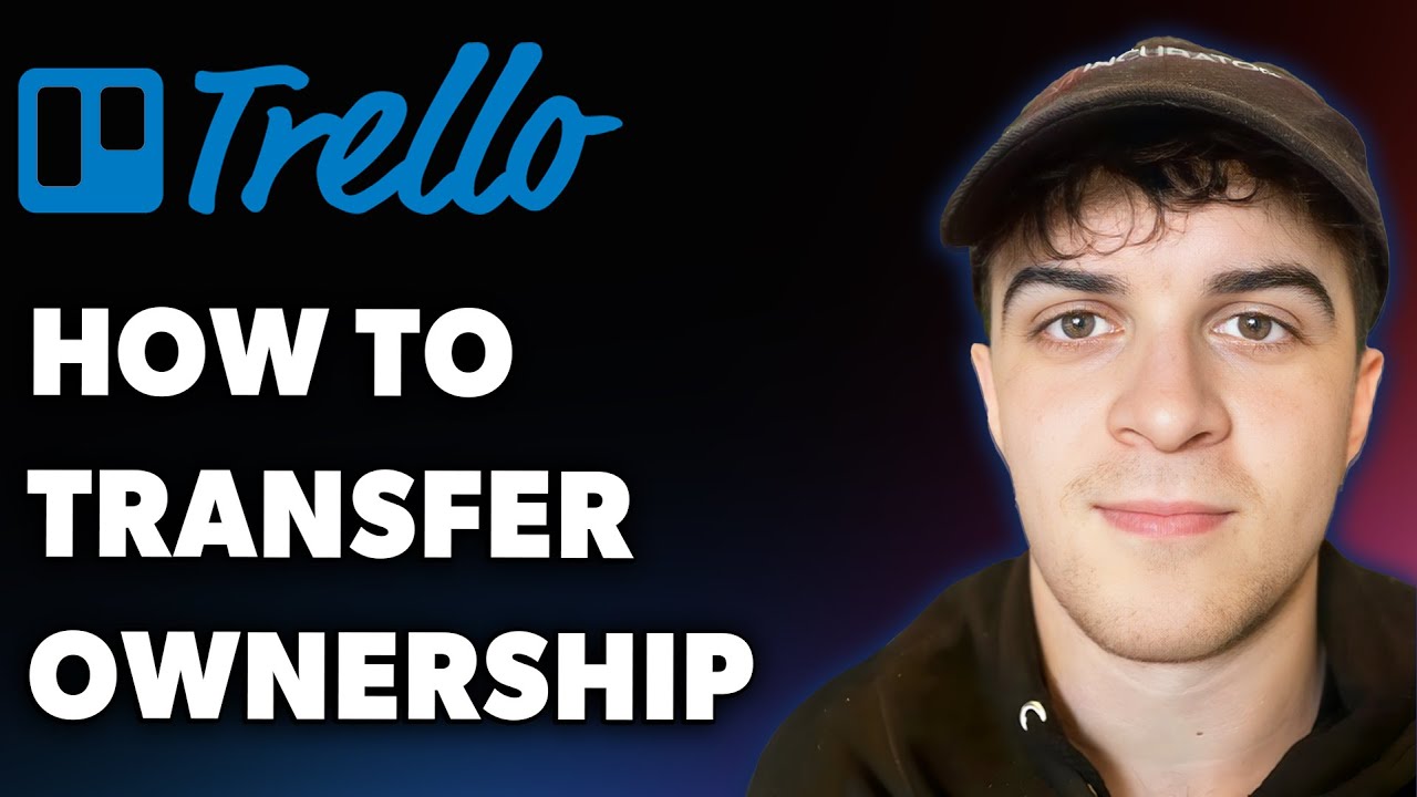 How to Transfer Ownership in Trello Board (Full 2025 Guide)