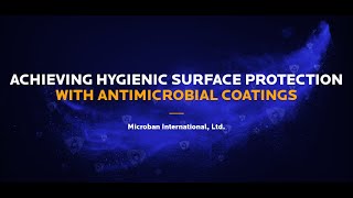 Achieving Hygienic Surface Protection With Antimicrobial Coatings