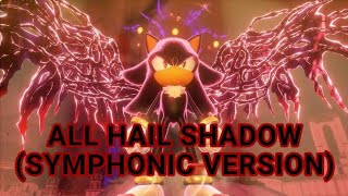 SHADOW THE HEDGEHOG —ALL HAIL SHADOW (SYMPHONIC VER.)— AMV/GMV/MMV/CMV