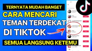 Cara Mencari Teman Terdekat Di Tiktok, Langsung Ketemu Semua !