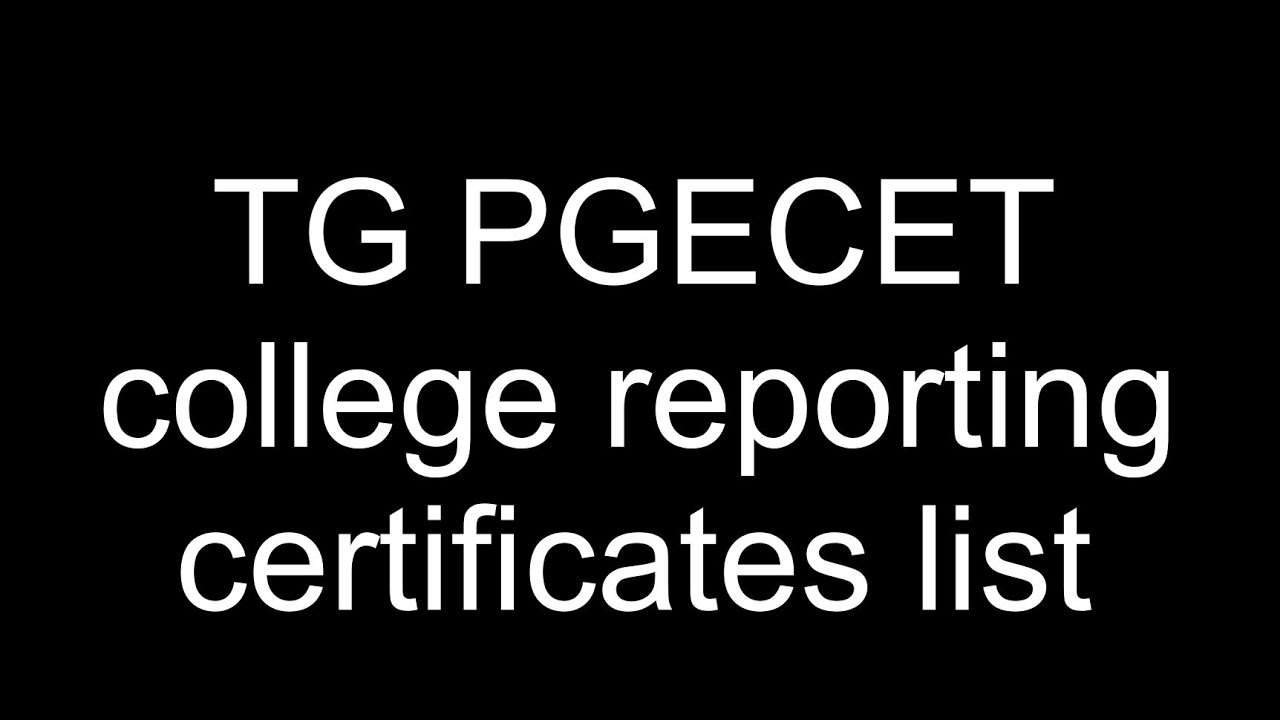 TG PGECET # joining report # certificates list 