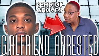 Derrick Groves Girlfriend Arrested