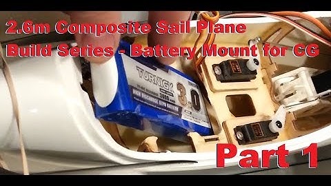 CMPro - ASH26 - 2.6m Composite Sail Plane - Build Series - Battery Mount For CG - Part 1