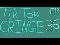 Tik Tok Cringe Compilation - Episode 36
