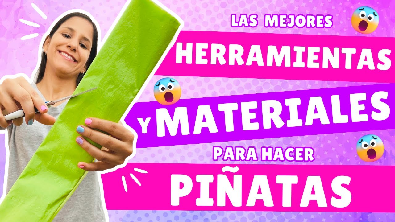 😱LOS  MEJORES MATERIALES Y HERRAMIENTAS PARA HACER PIÑATAS [CURSO PIÑATA] AIXSA 🙌✂😮