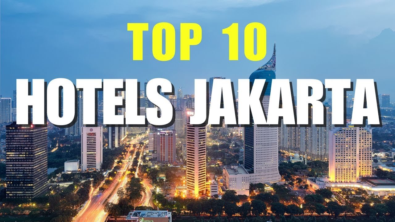 Top 10 Best Hotels in Jakarta | The ultimate travel guide