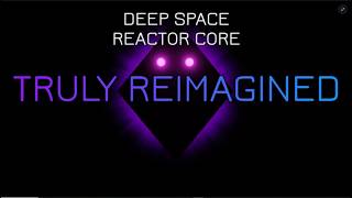 Deep Space Reactor Core Update! [TRAILER] (Turn on Subtitles)