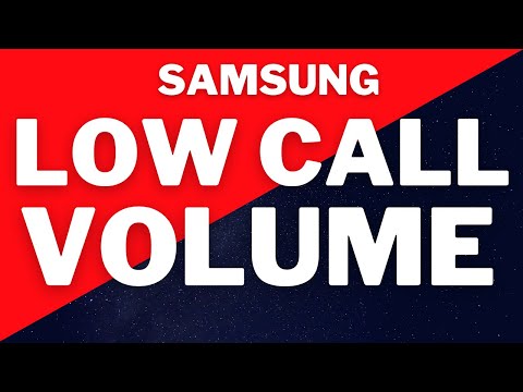 SAMSUNG GALAXY S9 LOW EAR PIECE VOLUME DURING CALLS / LOW CALL VOLUME